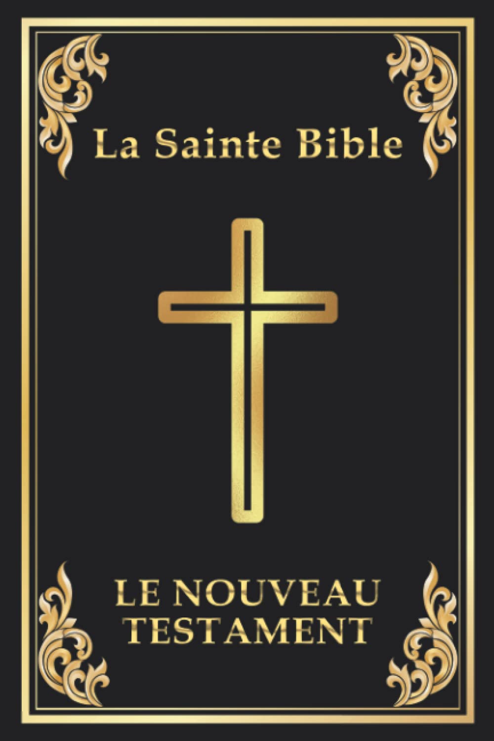Le Nouveau Testament: (La Bible) Religion & Esotericism
