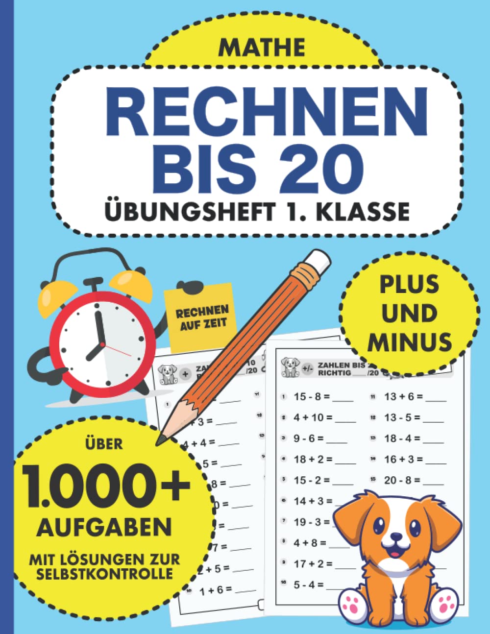 Übungsheft 1. Klasse Mathe Rechnen bis 20: Rechnen lernen auf Zeit mit Plus und Minus bis 20 | Mathe üben 1. Klasse (Übungshefte Mathematik für die ... Rechnen auf Zeit für gute Mathetests, Band 1) Leisure & Fun