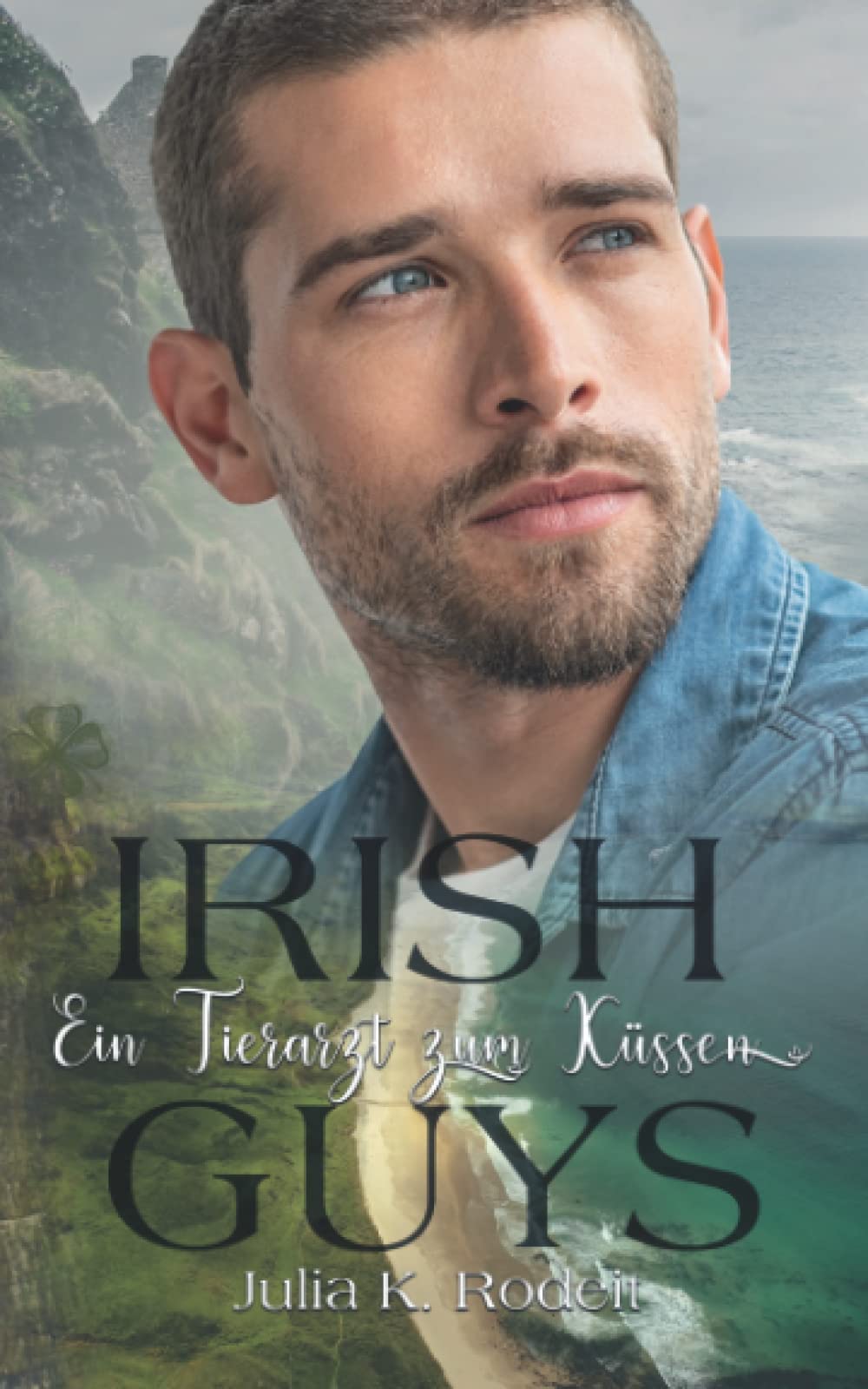 Ein Tierarzt zum Küssen : Liebesroman Contemporary literature