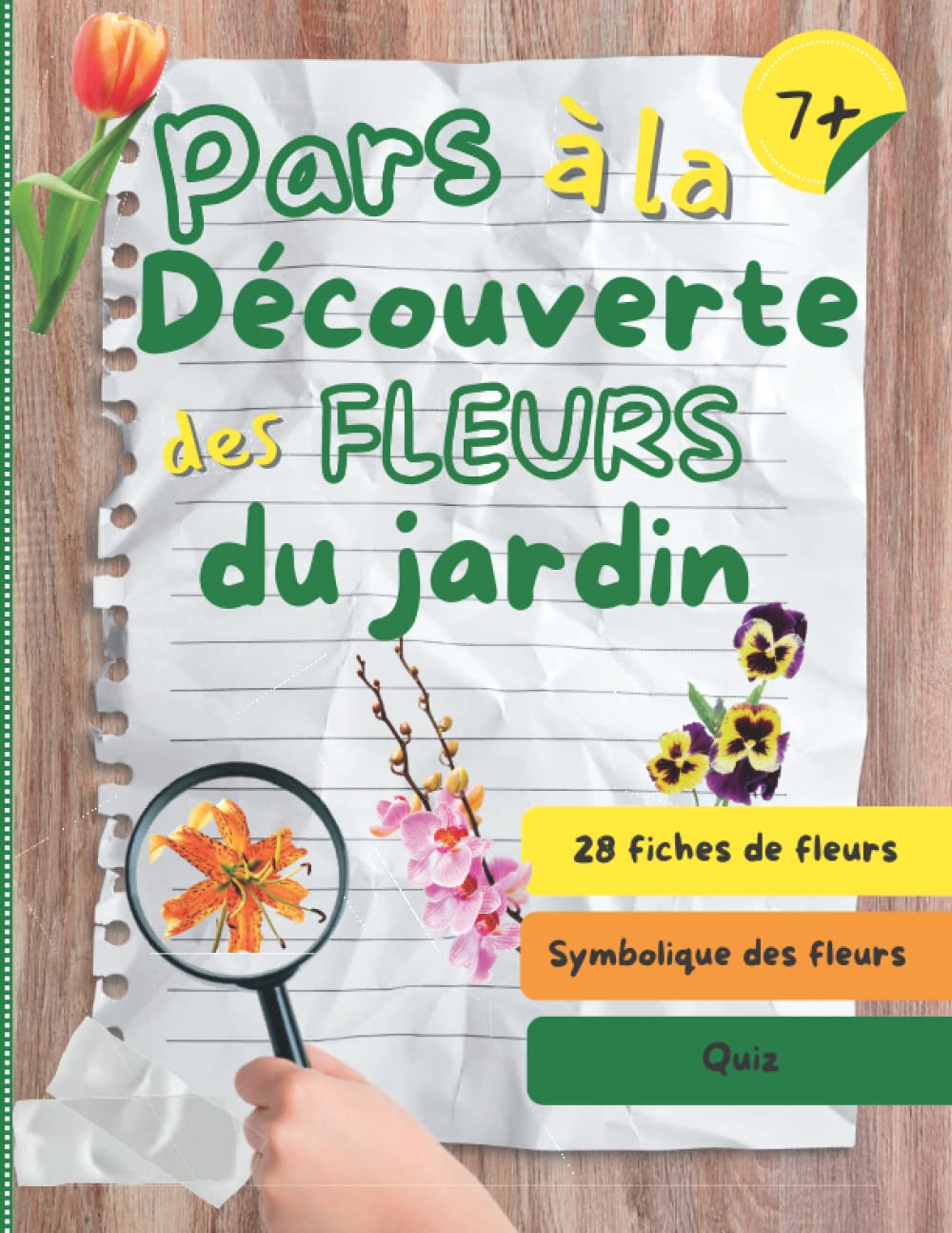 Pars à la découverte des fleurs du jardin: Cahier d’observation et apprentissage sur les fleurs des jardins pour les enfants à partir de 7 ans – Quiz pour tester les connaissances book