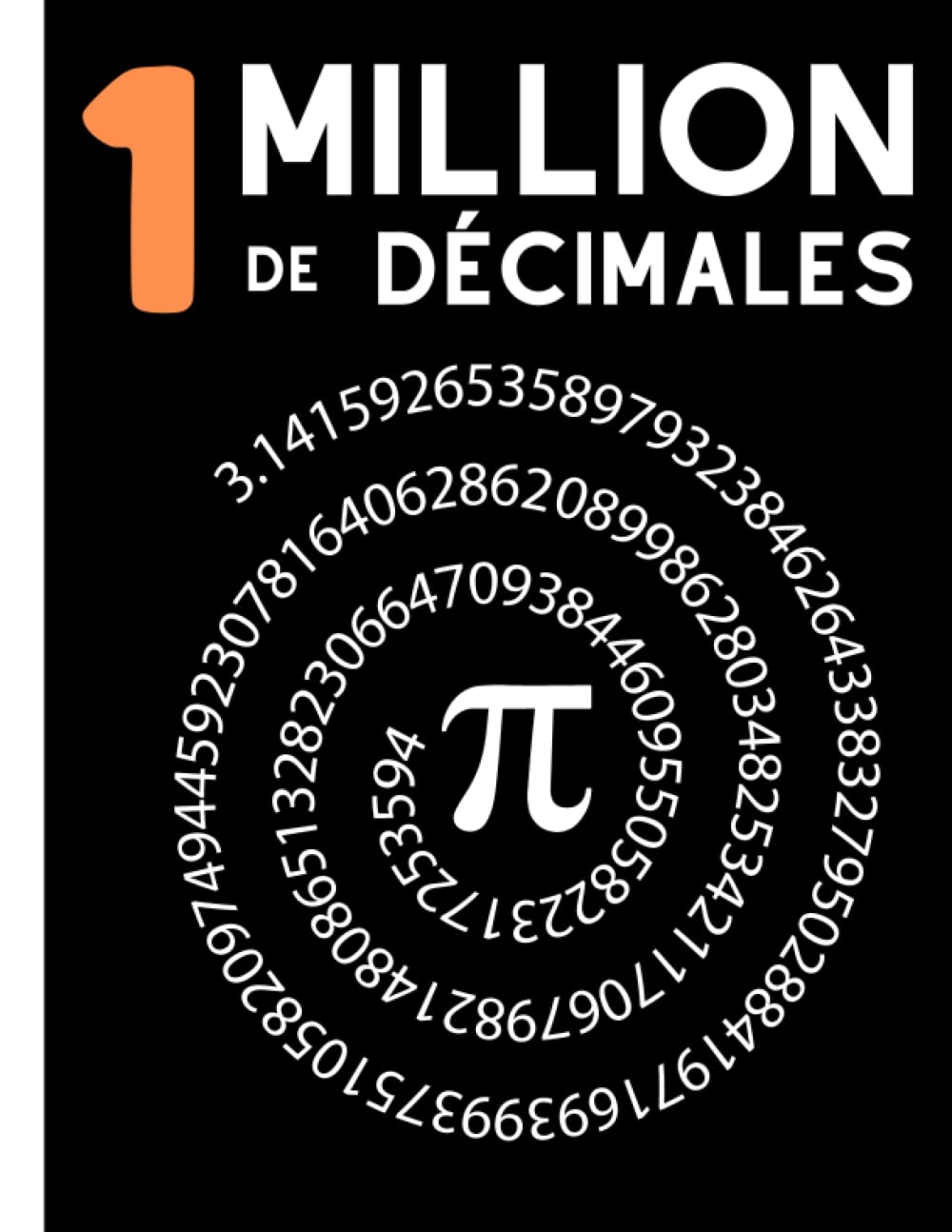 1 million de décimales de pi: 5000 chiffres par page sur 200 pages Mathematics