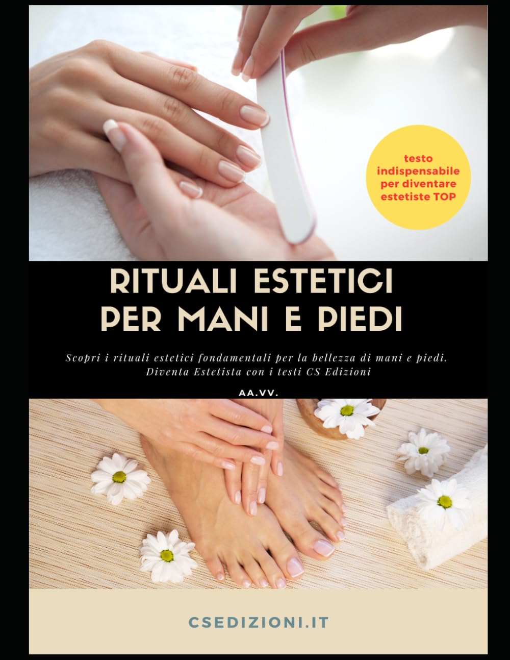 Rituali Estetici per mani e piedi: Scopri i rituali estetici fondamentali per la bellezza di mani e piedi book