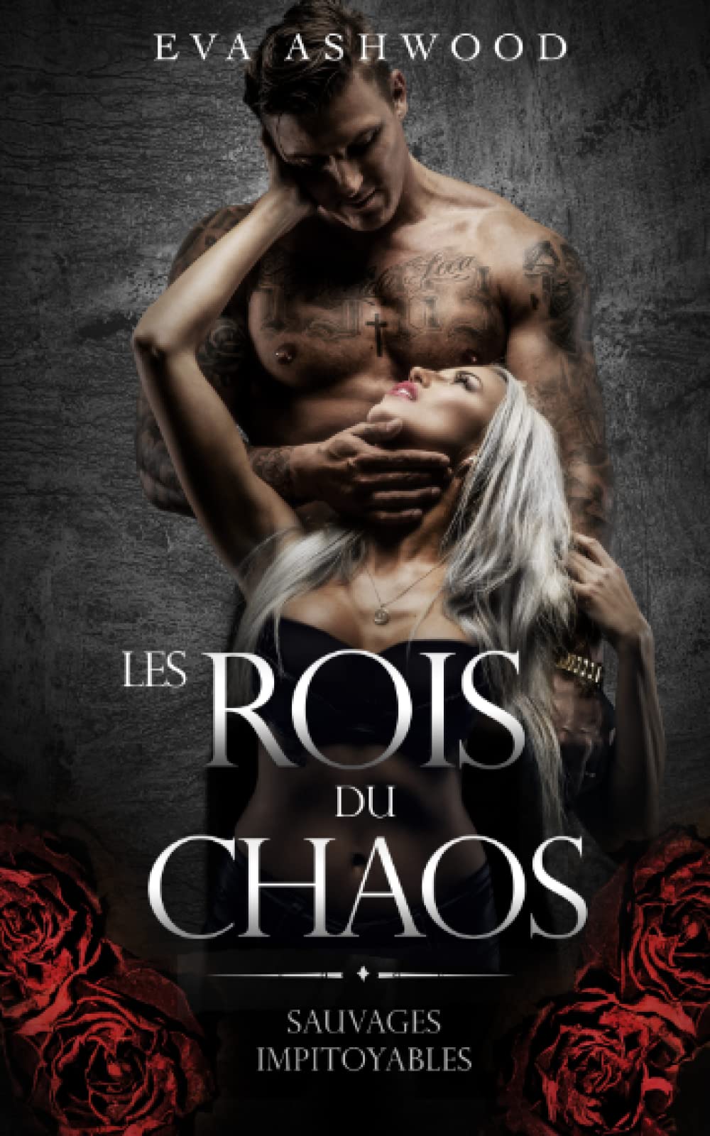 Les Rois du Chaos (Sauvages impitoyables, Band 1) Romantic Thrillers