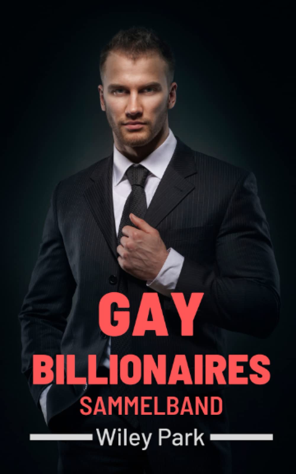 Gay Billionaires: Die komplette Gay Romance Serie plus Bonusbuch LGBTQ+