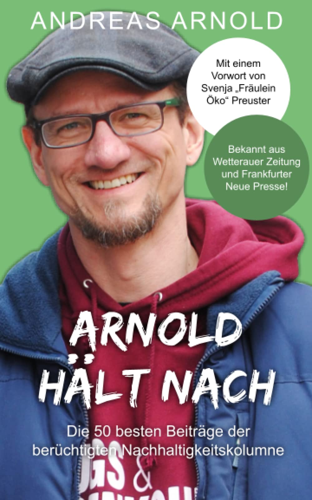 Arnold hält nach: Die 50 besten Beiträge der berüchtigten Nachhaltigkeitskolumne Mathematics