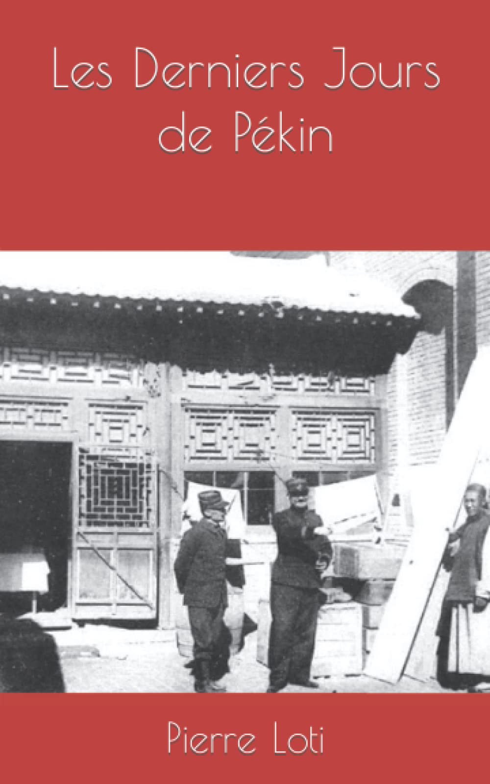 Les Derniers Jours de Pékin book