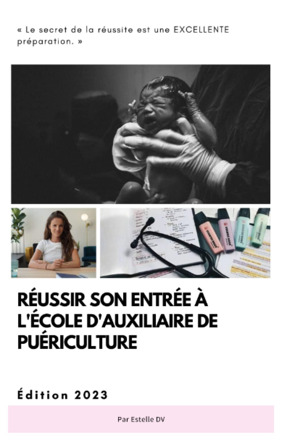 Réussir son entrée à l'école d'Auxiliaire de Puériculture book