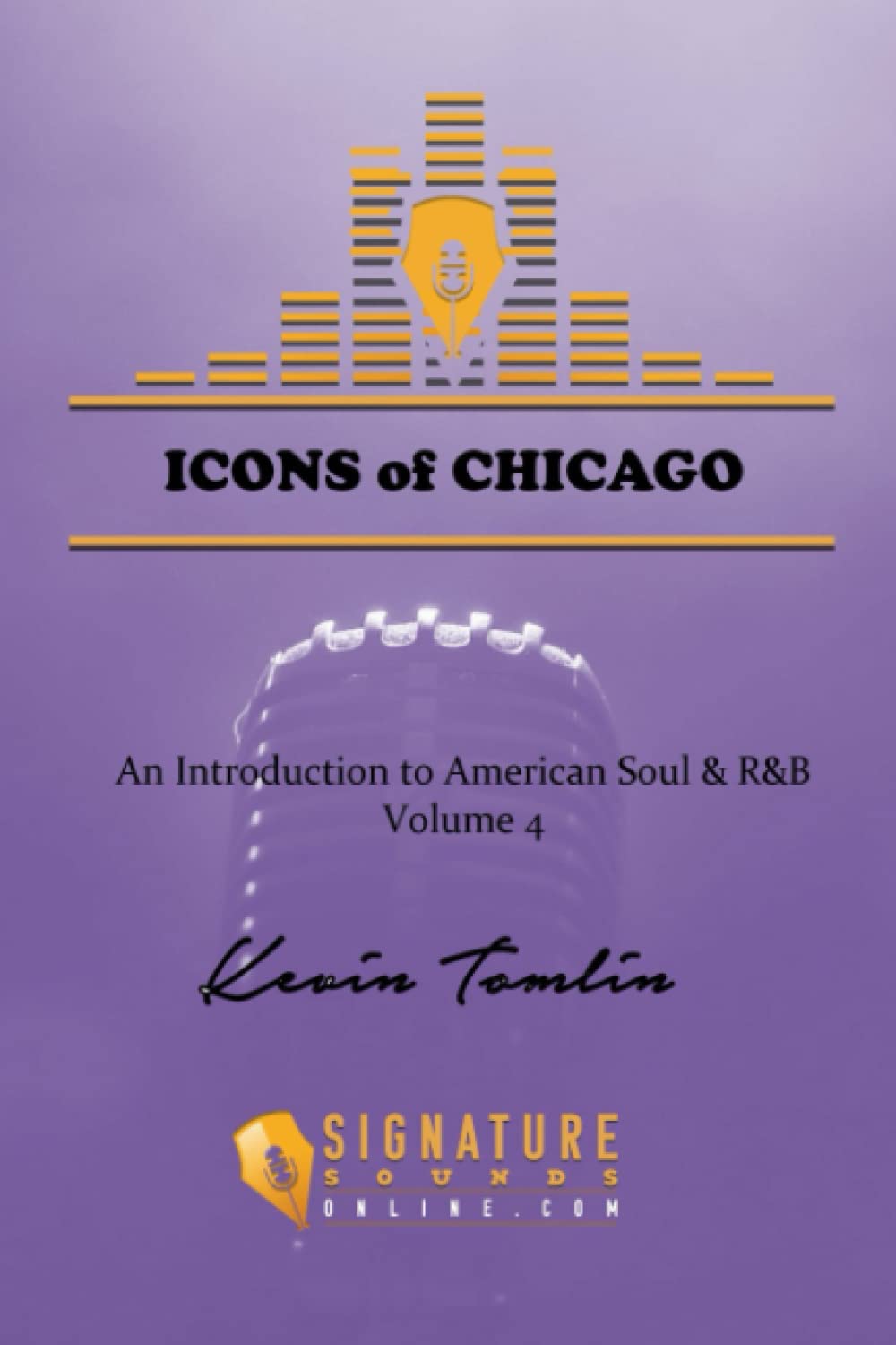 Icons of Chicago: An Introduction to American Soul & R&B (An Introduction to American Soul and R&B, Band 4) Arts & Music