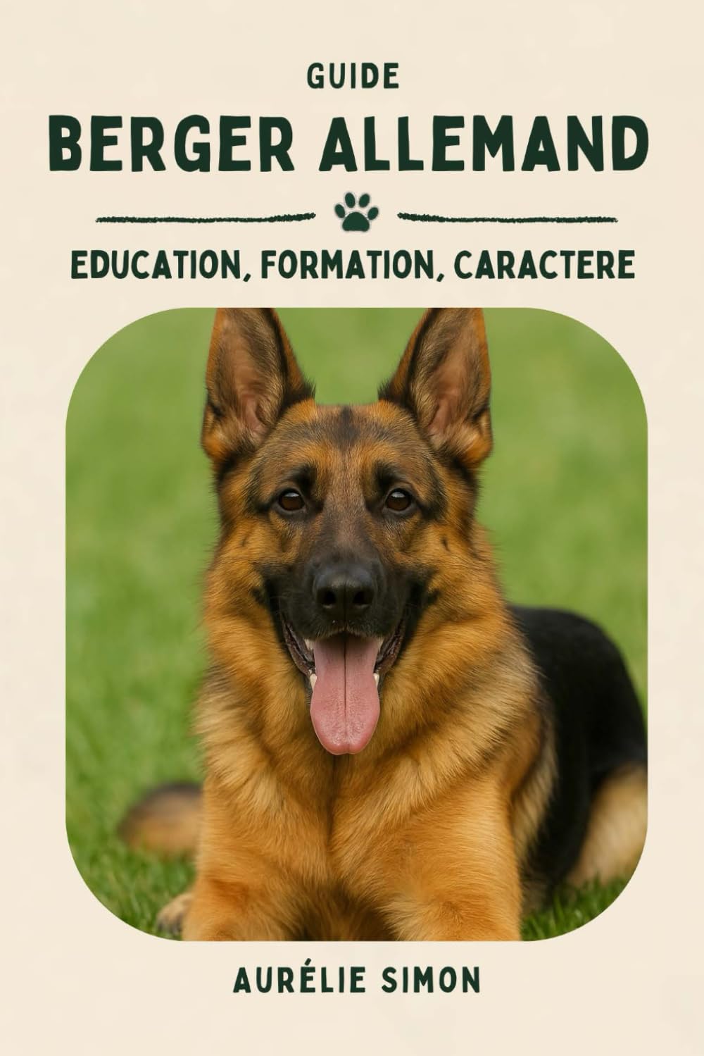 Berger Allemand: Éducation, Formation, Caractère du Berger Allemand book