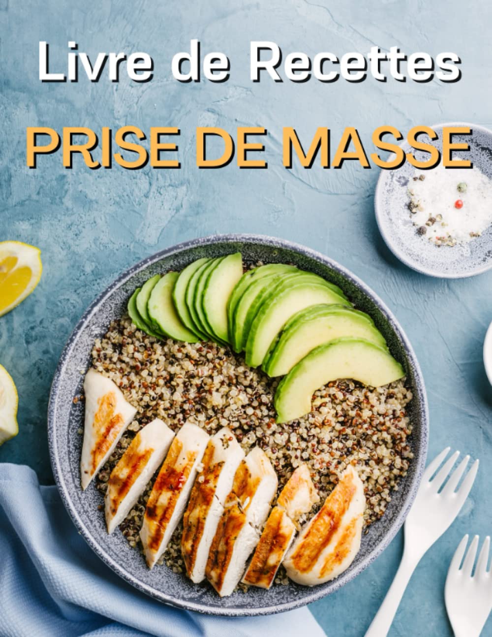 Livre De Recettes Prise De Masse: Des recettes rapides et faciles pour alimenter vos séances d'entraînement et prendre de la masse book
