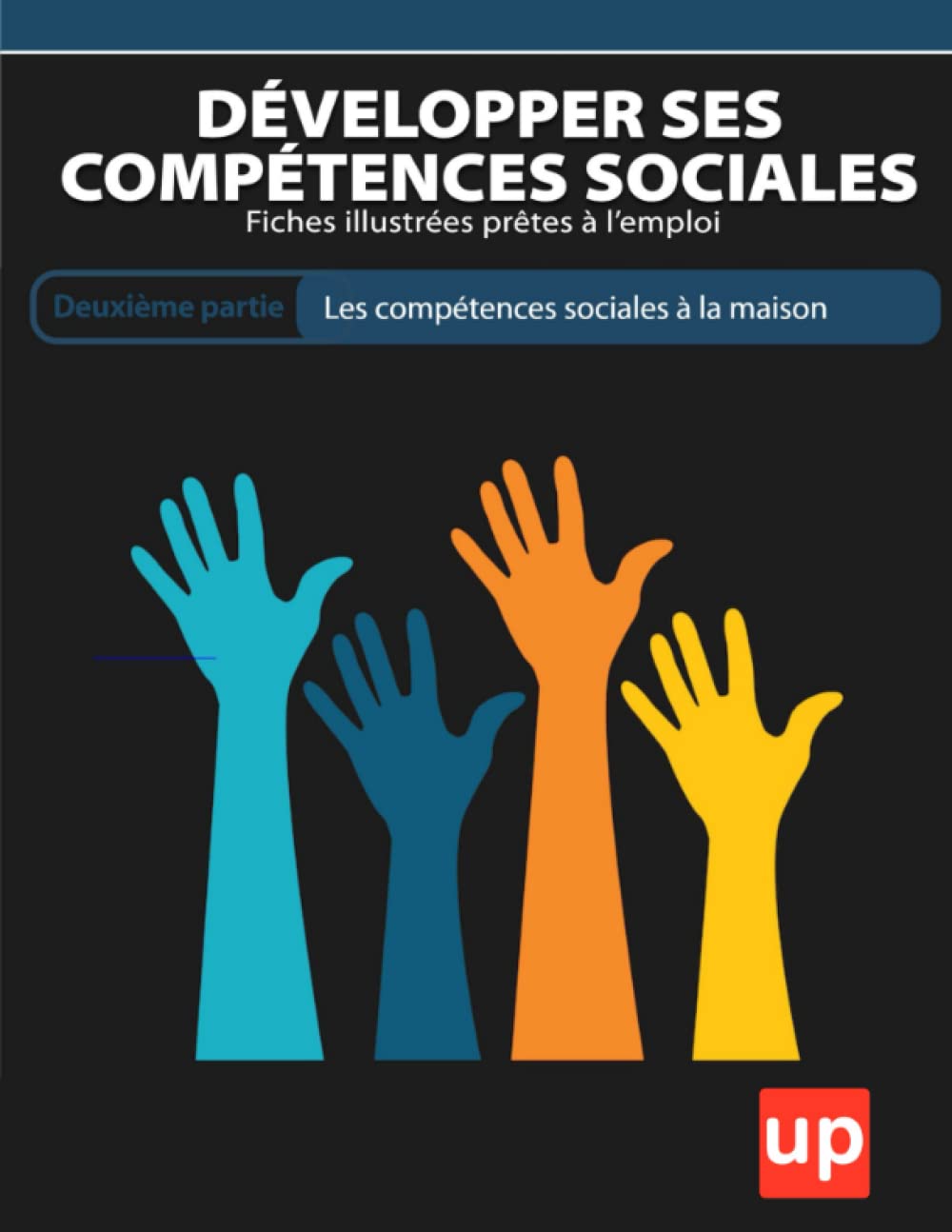 DÉVELOPPER SES COMPÉTENCES SOCIALES | Les compétences sociales à la maison Education & Training