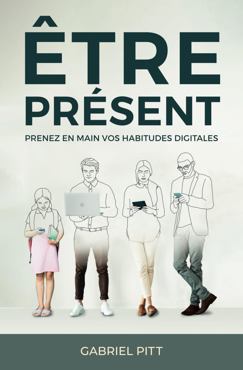 Être Présent: Prenez en main votre avenir digital | De la détox digitale aux changements d'habitudes numériques à long terme | Livre pour se préparer à la reconquête de son temps et booster sa vie Business, Finance & Career