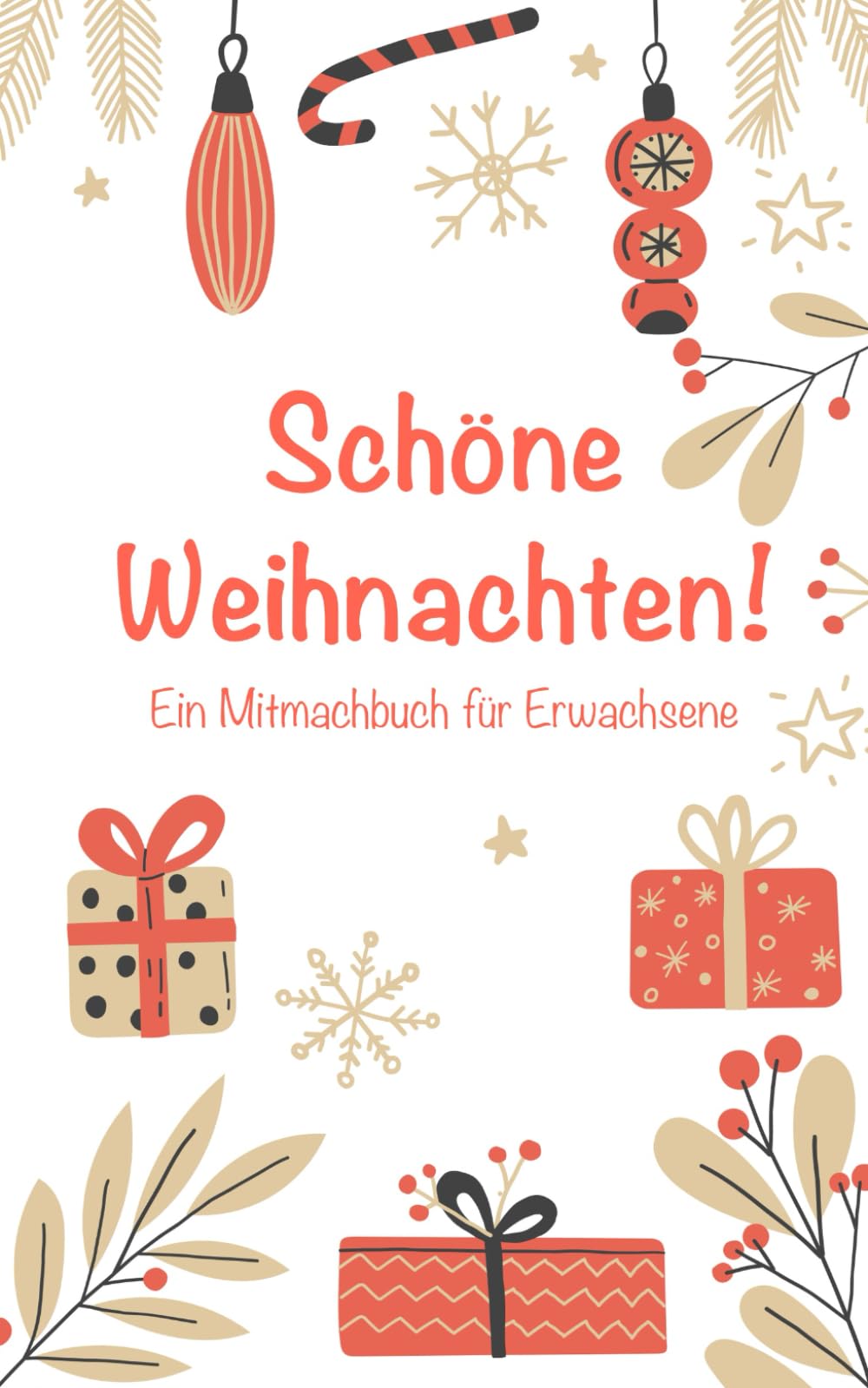 Schöne Weihnachten! Ein Mitmachbuch für Erwachsene: Ein unterhaltsames Beschäftigungsbuch mit Gedichten, Ausmalseiten, Kreuzworträtseln, Rezepten und vielem mehr! (Weihnachtsbücher für Erwachsene) Architecture