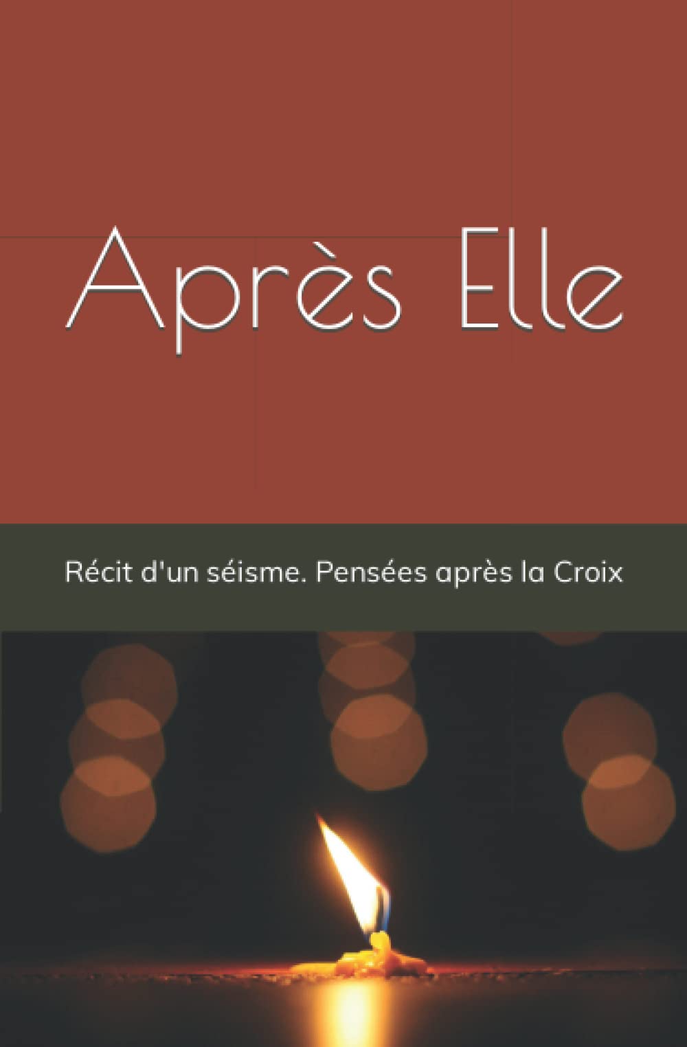 Après Elle: Récit d'un séisme. Pensées après la Croix Politics & Society
