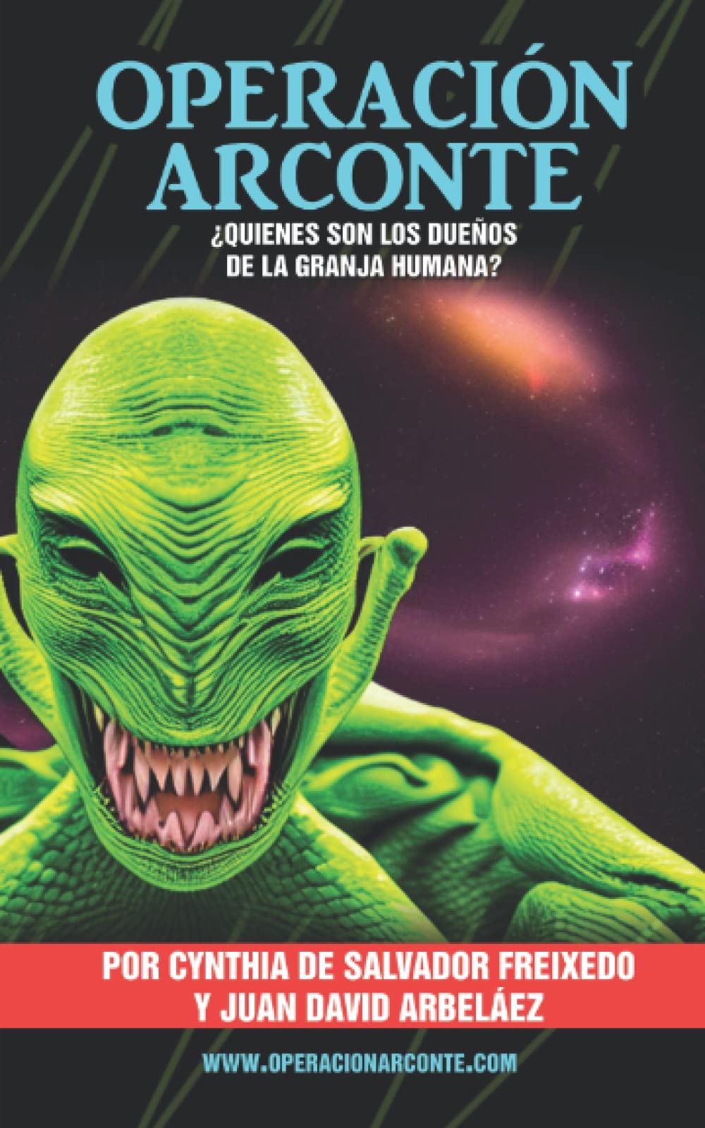 OPERACIÓN ARCONTE: ¿Quiénes son los Dueños de la Granja Humana? book
