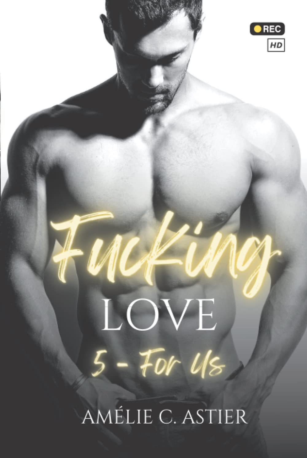 Fucking Love, Tome 5 : For Us book