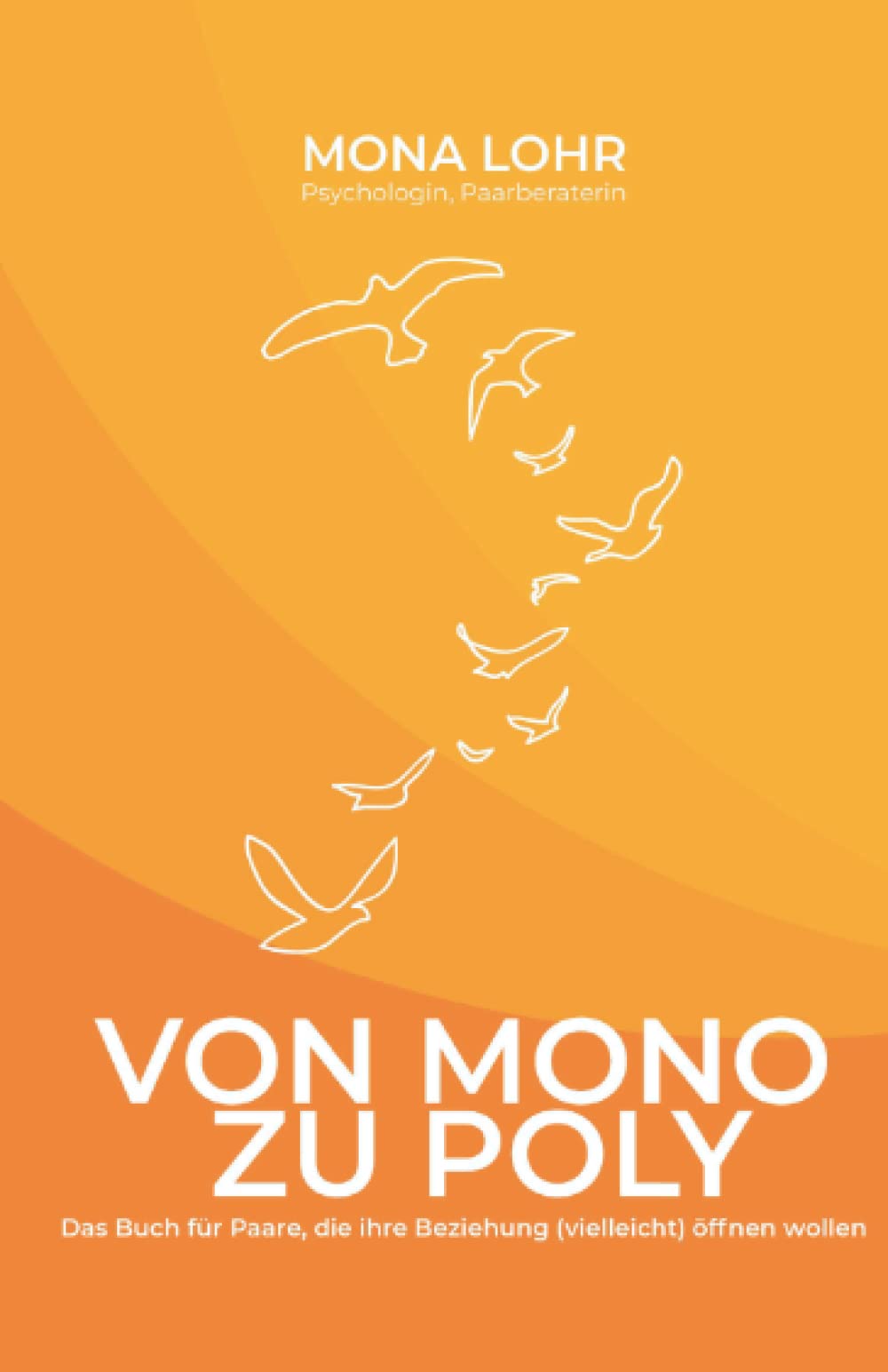 Von Mono zu Poly: Der Ratgeber für Paare, die ihre Beziehung (vielleicht) öffnen wollen. Partnership & Love