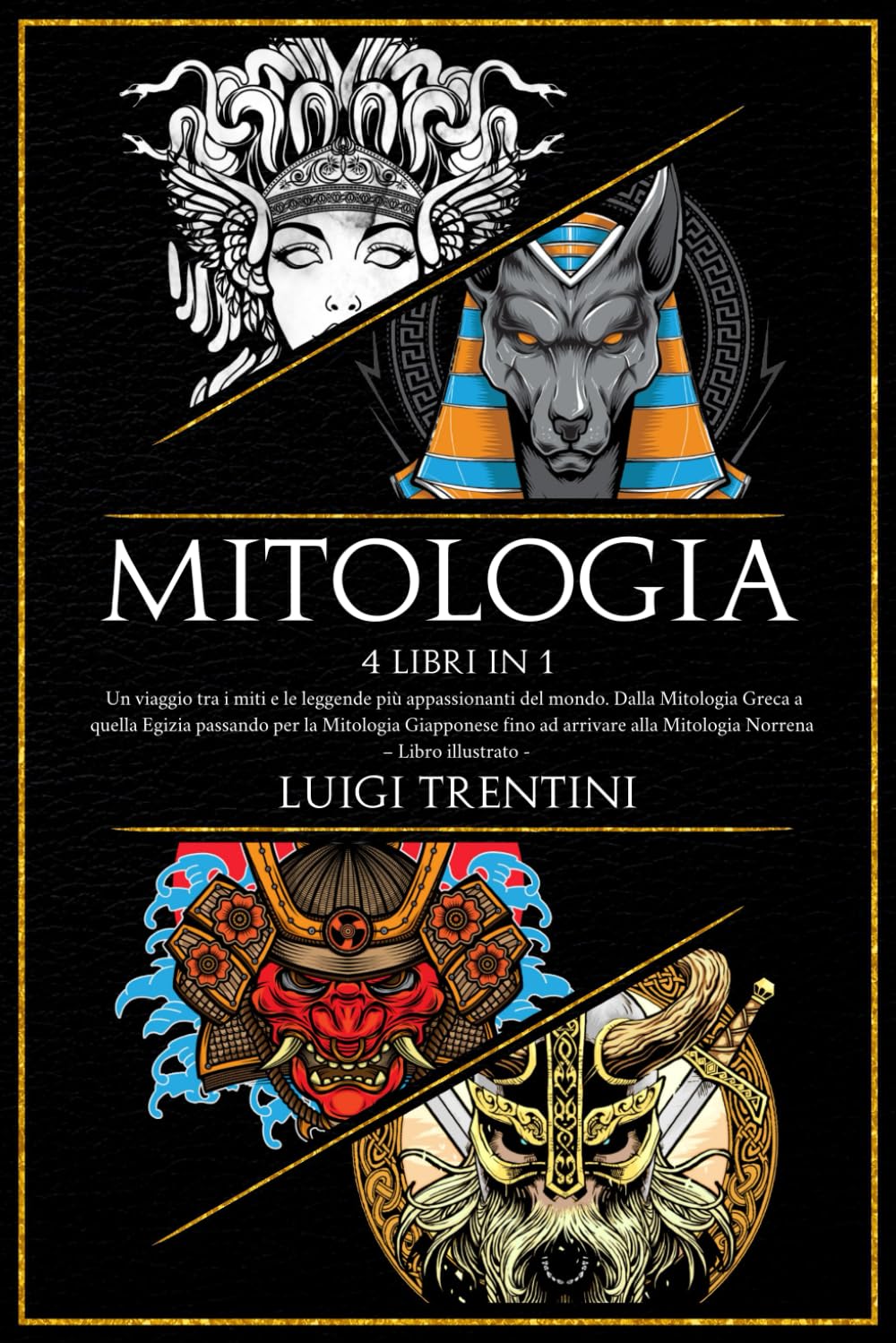 MITOLOGIA: Un viaggio tra i miti più appassionanti del mondo. Dalla Mitologia Greca a quella Egizia passando per la Mitologia Giapponese fino ad arrivare alla Mitologia Norrena - Libro illustrato - Politics & History