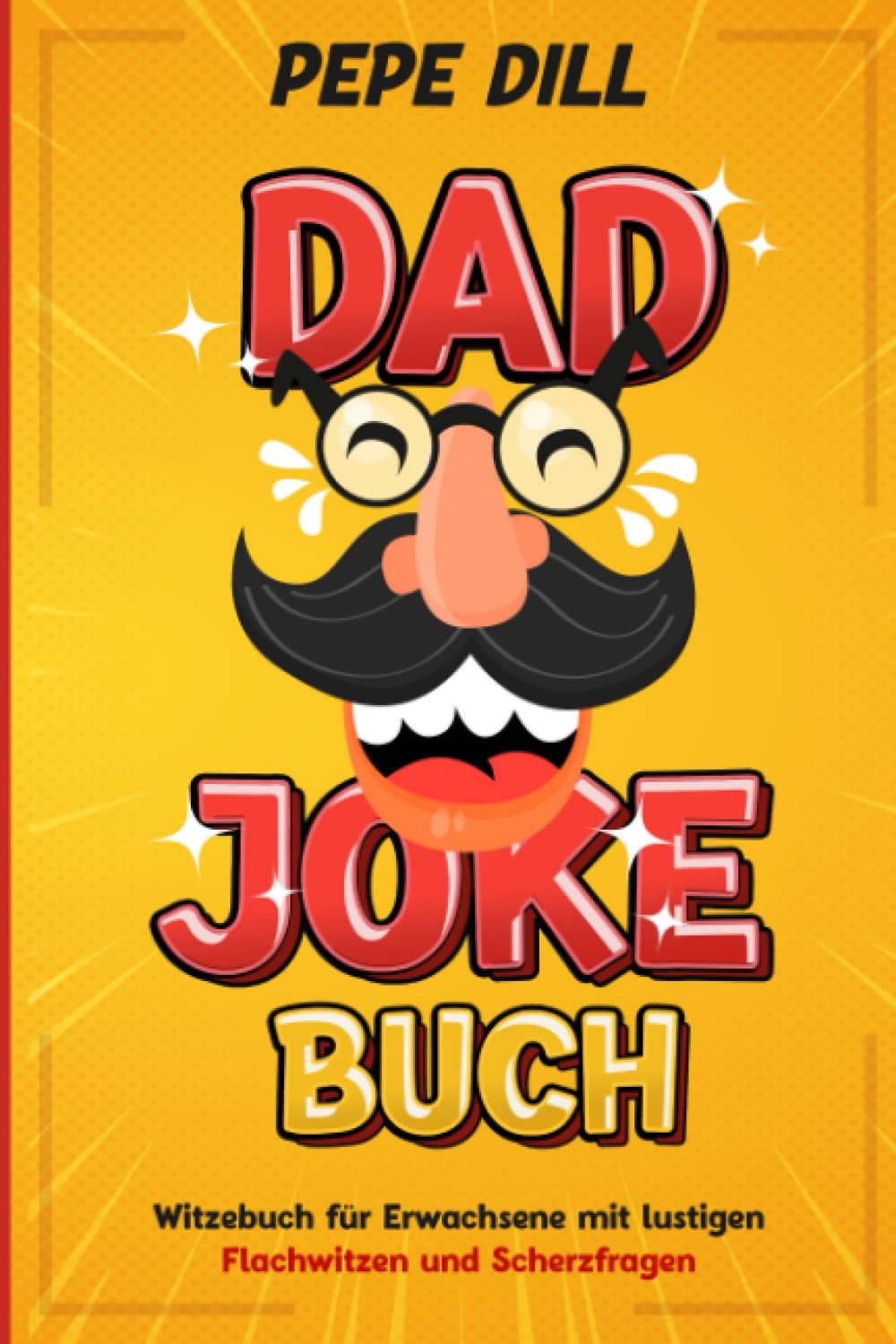 Dad Jokes Buch: Witzebuch für Erwachsene mit lustigen Flachwitzen und Scherzfragen Books