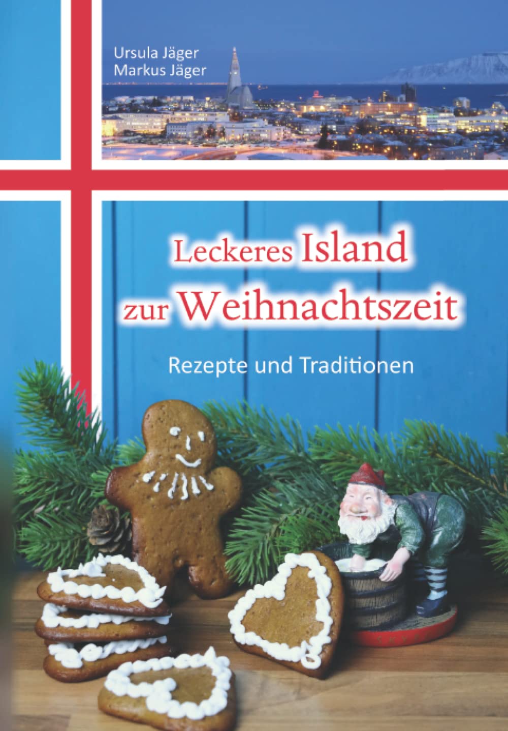 Leckeres Island zur Weihnachtszeit: Rezepte und Traditionen Cooking & Enjoying