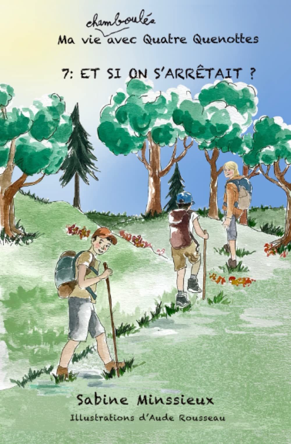 Et si on s'arrêtait ?: Ma vie chamboulée avec Quatre Quenottes Contemporary literature