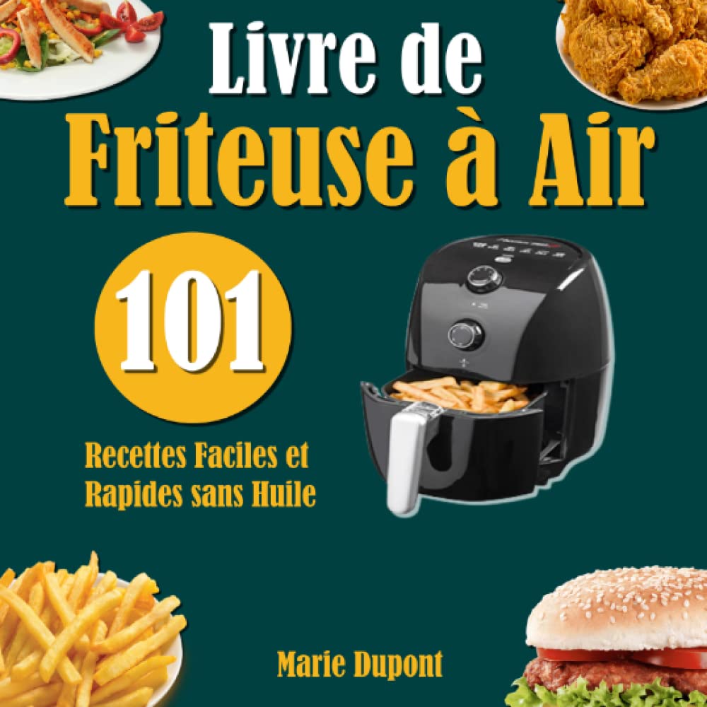 Livre de Friteuse à Air: 101 Recettes Faciles et Rapides sans Huile Cooking & Enjoying