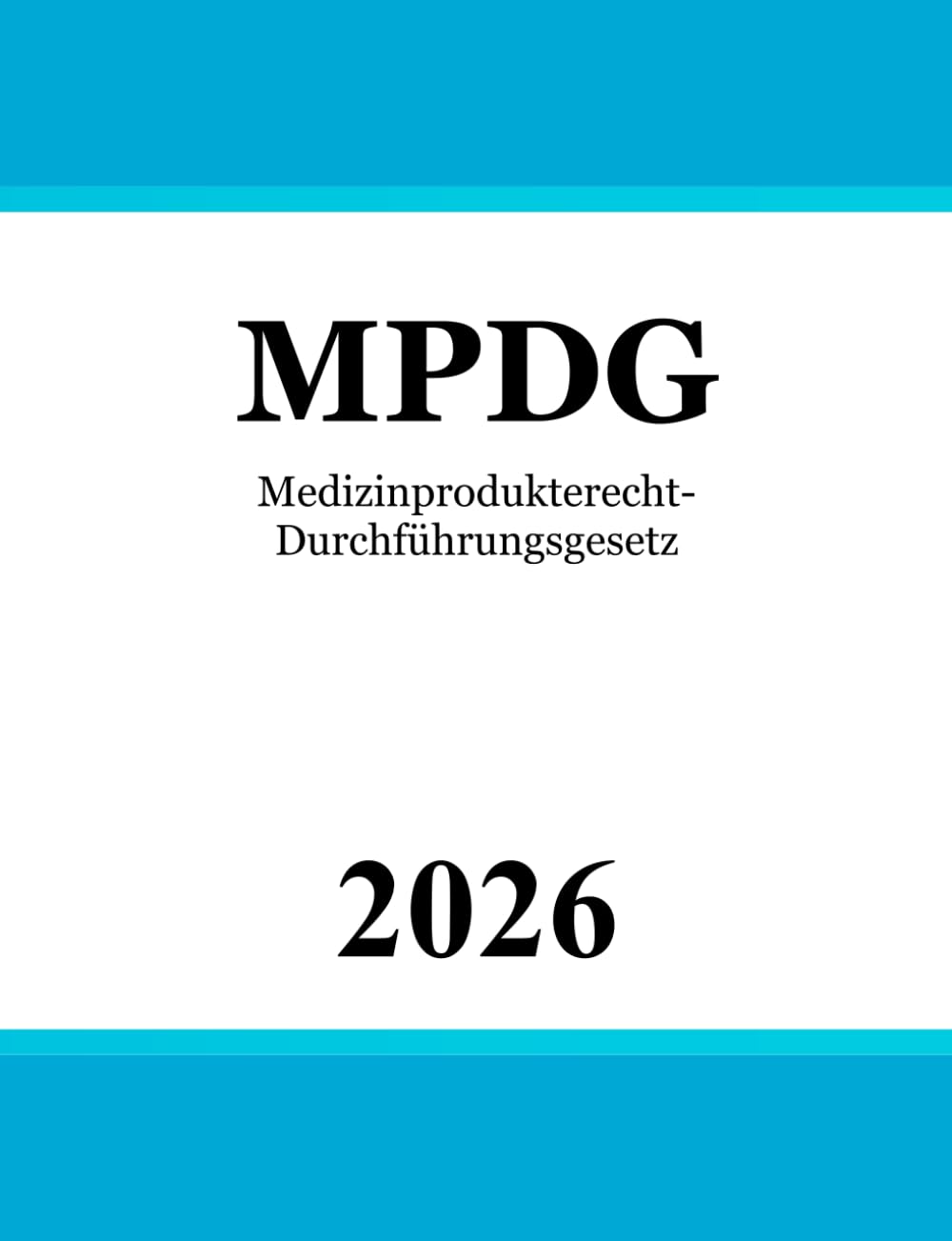 Medizinprodukterecht-Durchführungsgesetz - MPDG Law