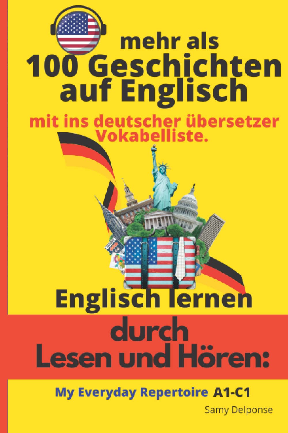 Englisch lernen - durch Lesen und Hören: mehr als 100 Geschichten auf Englisch mit ins deutscher übersetzter Vokabelliste.:: My Everyday Repertoire Foreign Languages ​​& Dictionaries