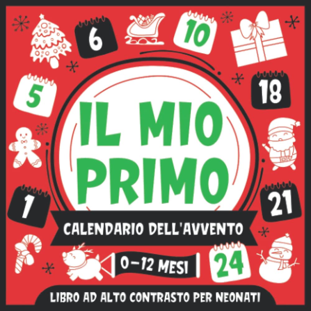 Il Mio Primo Calendario Dell'avvento | Libro ad Alto Contrasto per Neonati | 0-12 Mesi: Semplici Immagini in Bianco e Nero Per Sviluppare la Vista Dei Neonati Parents & Children