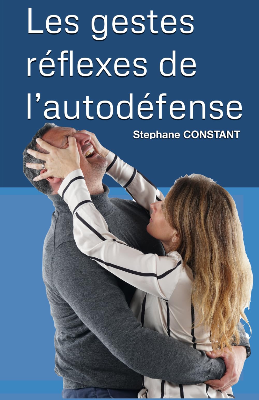 Les gestes réflexes de l’autodéfense: Les notions de bases pour ne pas subir une agression physique book