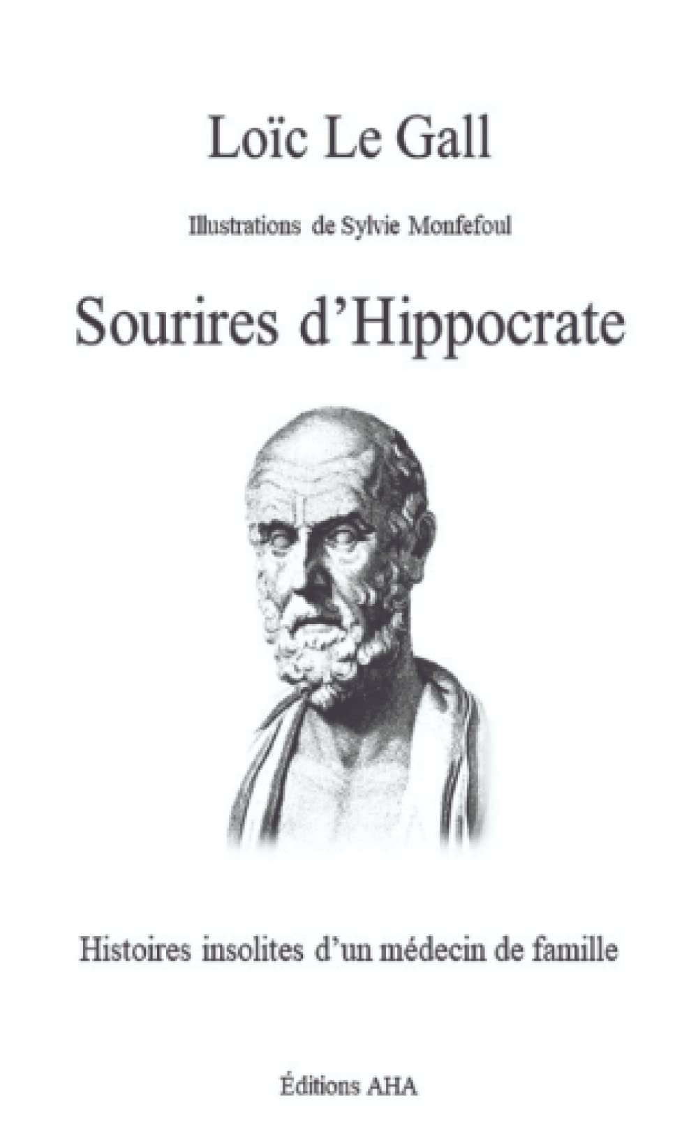 Sourires d'Hippocrate: Histoires insolites d'un médecin de famille book