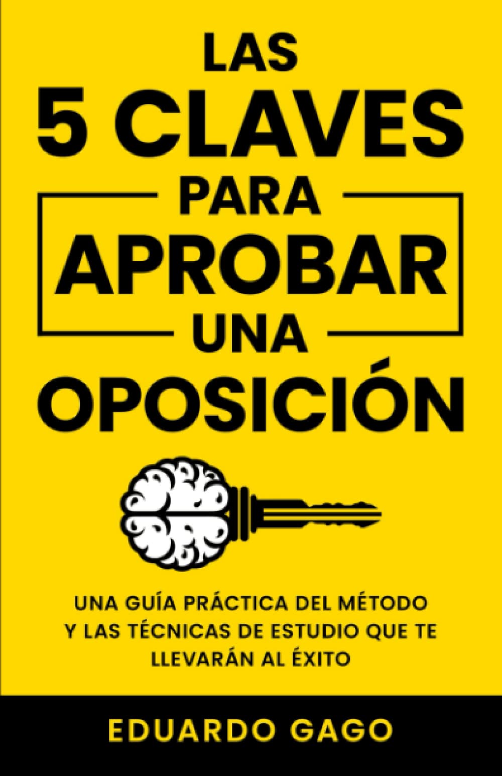 Las 5 Claves para Aprobar una Oposición: Una Guía Práctica del Método y las Técnicas de Estudio que te Llevarán al Éxito book