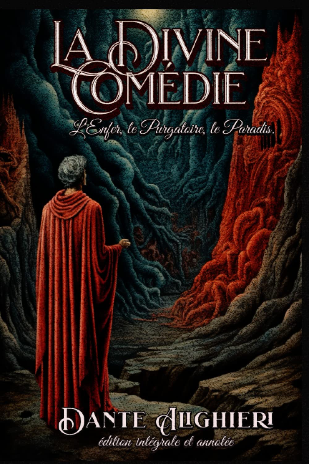 La Divine Comedie L'Enfer, le Purgatoire, le Paradis. édition intégrale et annotée Poetry