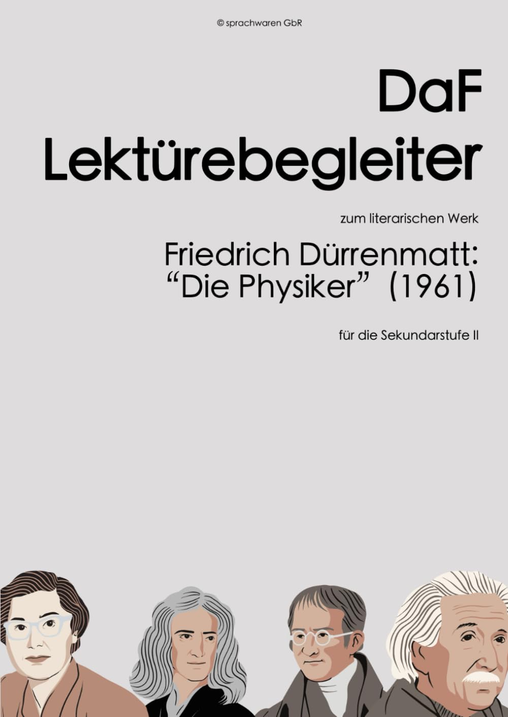Die Physiker - DaF Lektürebegleiter: zum literarischen Werk Friedrich Dürrenmatt: "Die Physiker" (1961) Contemporary literature