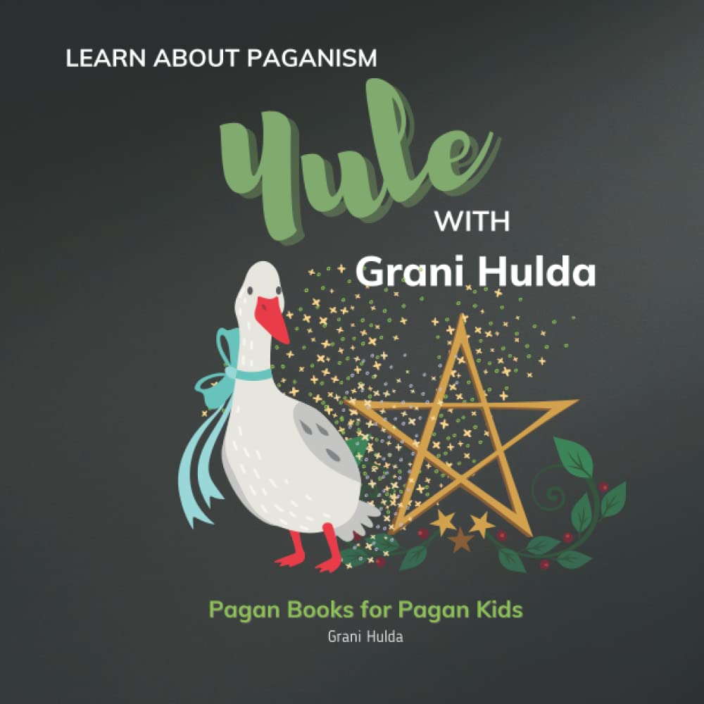 Yule: Learn About Paganism with Grani Hulda Religion & Esotericism