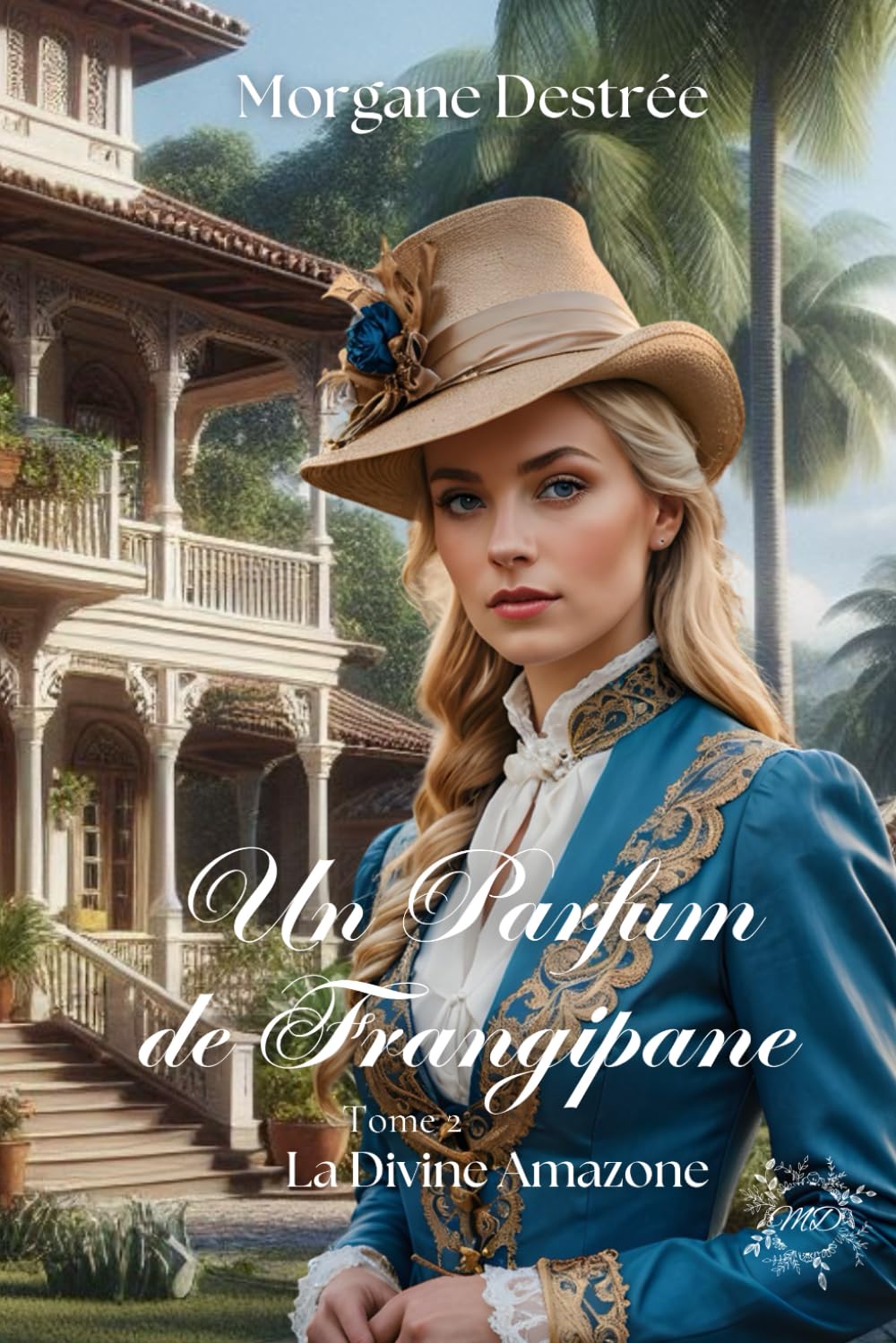 Un parfum de frangipane: La divine amazone book