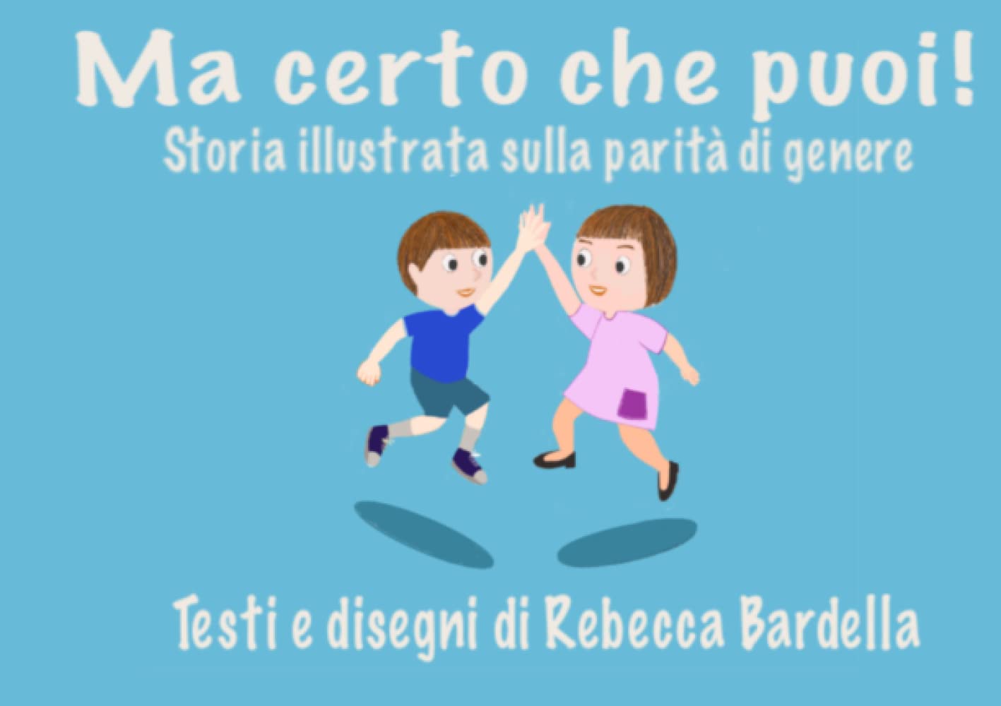 Ma certo che puoi!: Promuovere la parità di Genere Novels & Short Stories