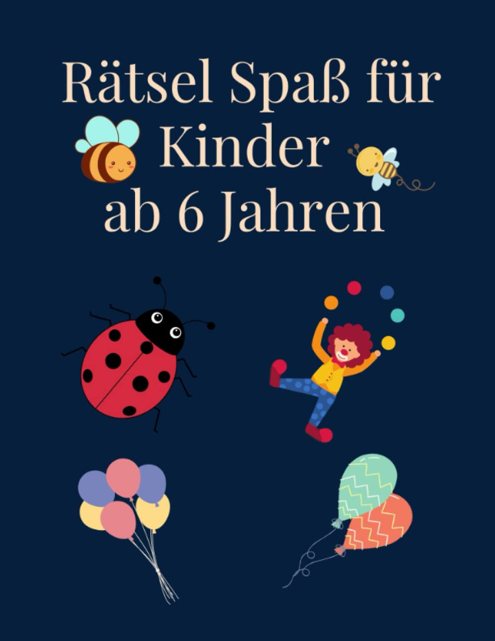 Rätsel Spaß für Kinder zwischen 6 und 8 Jahren Novels & Short Stories