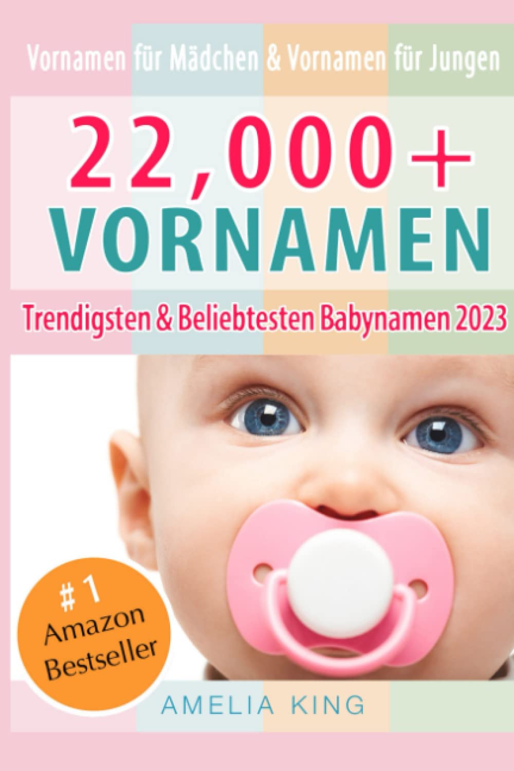 Vornamen: Babynamen-Buch mit 22.000+ Vornamen für Mädchen, Vornamen für Jungen, Trendigsten und Beliebtesten Babynamen 2023 Parents & Children