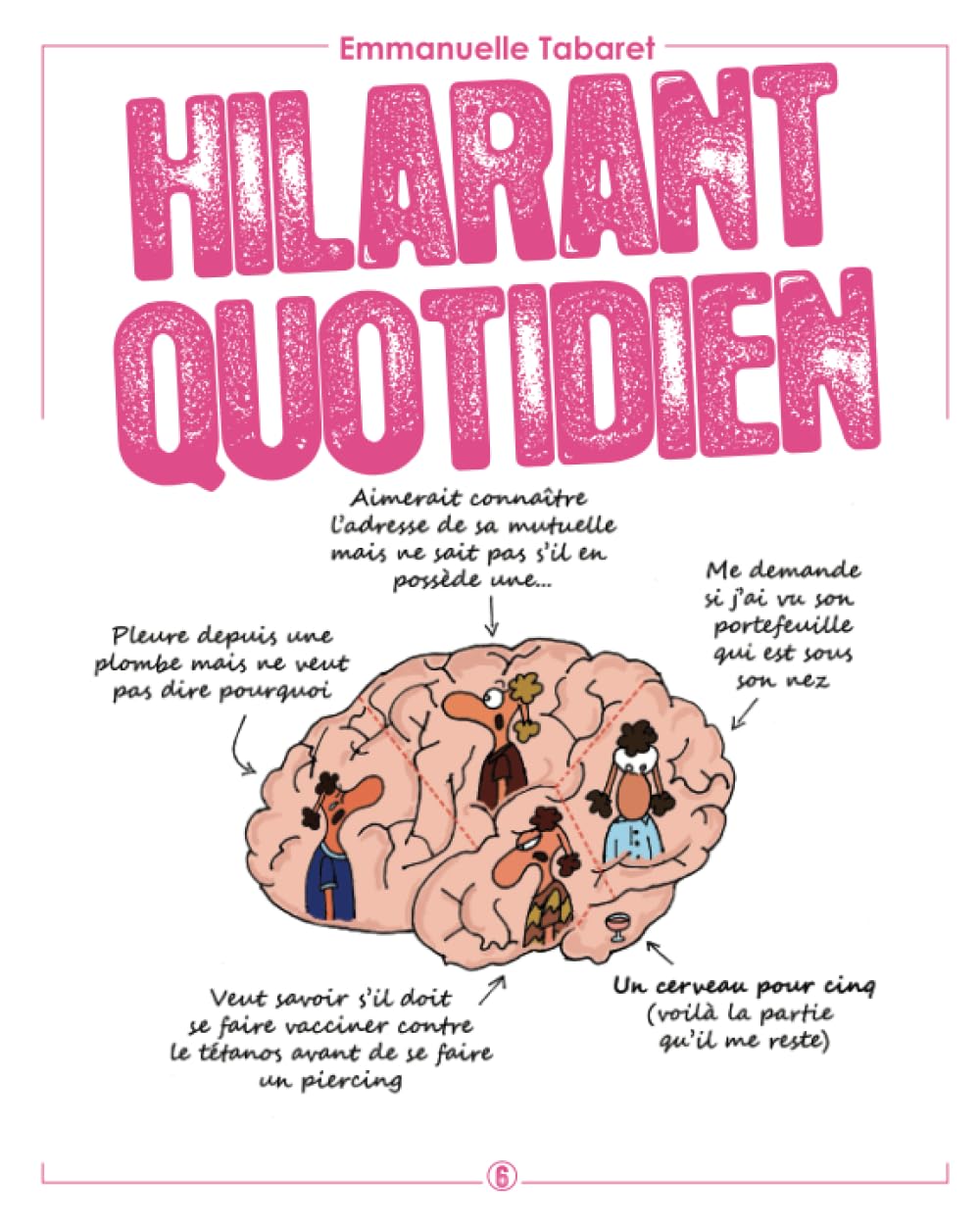 Hilarant quotidien 6: Un cerveau pour cinq book