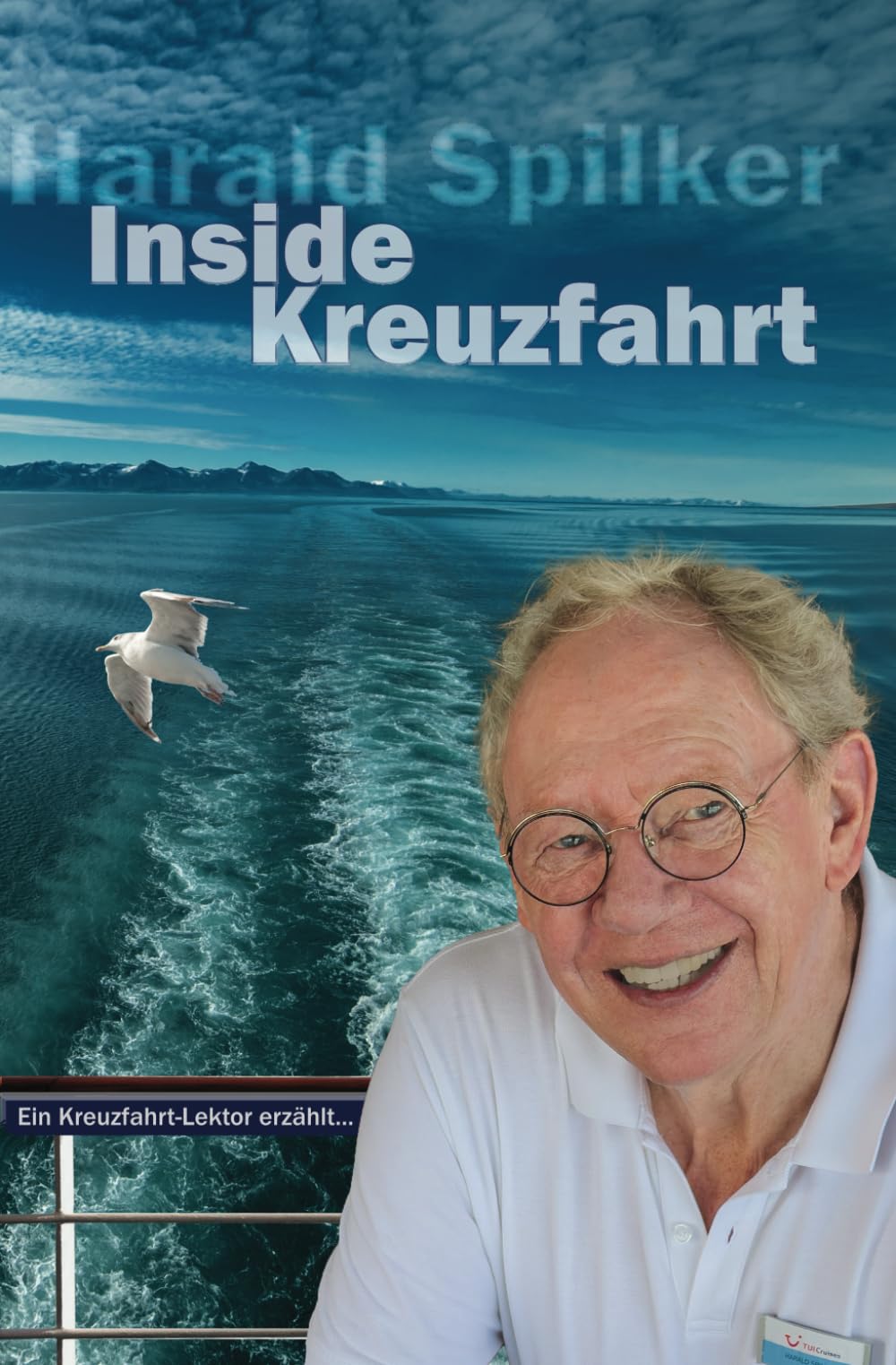 Inside Kreuzfahrt: Ein Kreuzfahrt-Lektor erzählt... Leisure, Home & Garden