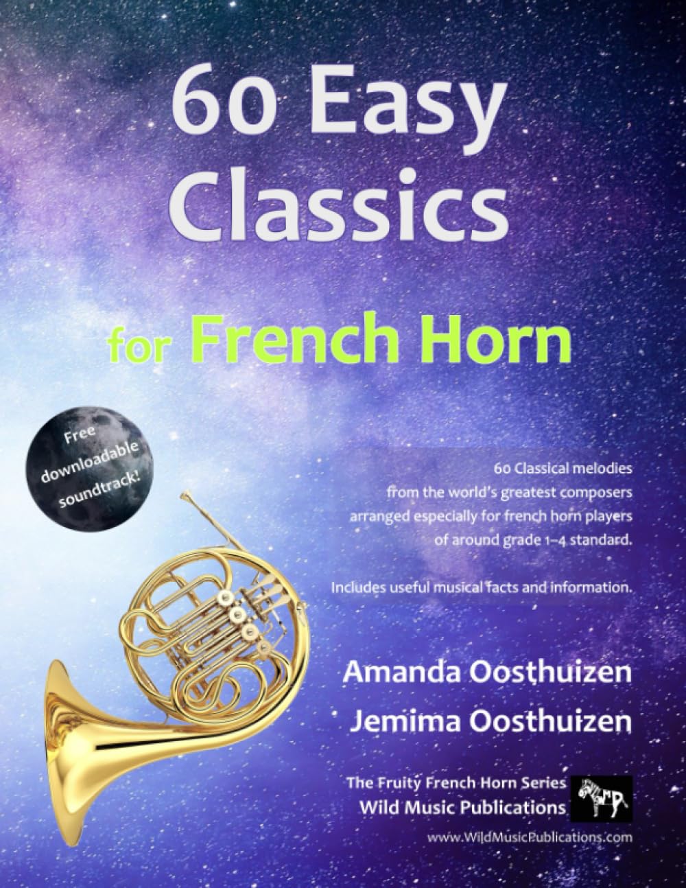 60 Easy Classics for French Horn: Wonderful melodies by the world's greatest composers arranged for beginner to intermediate French Horn players Sheet Music