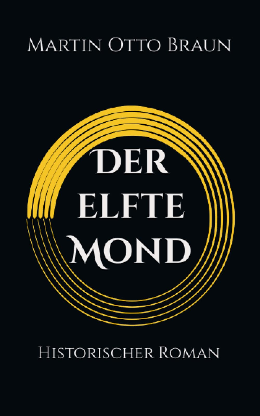 Der elfte Mond: Historischer Roman über den rheinischen Karneval Historical Fiction