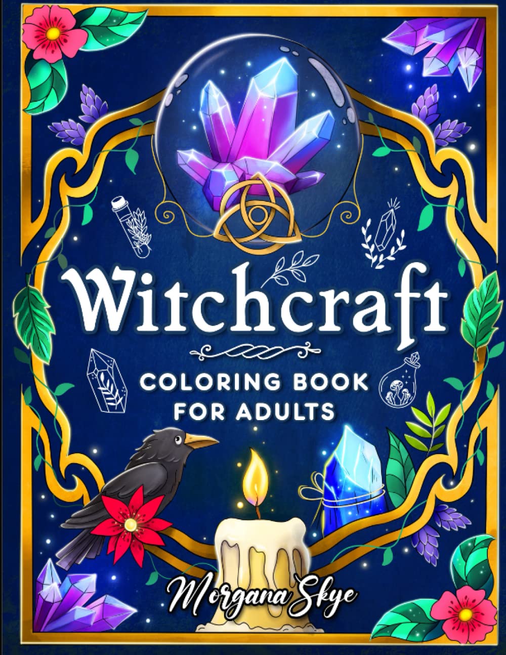 Witchcraft Coloring Book for Adults: Channel Your Creative Energy and Discover the Magic of Plants, Herbs, Crystals, and Beyond Manga