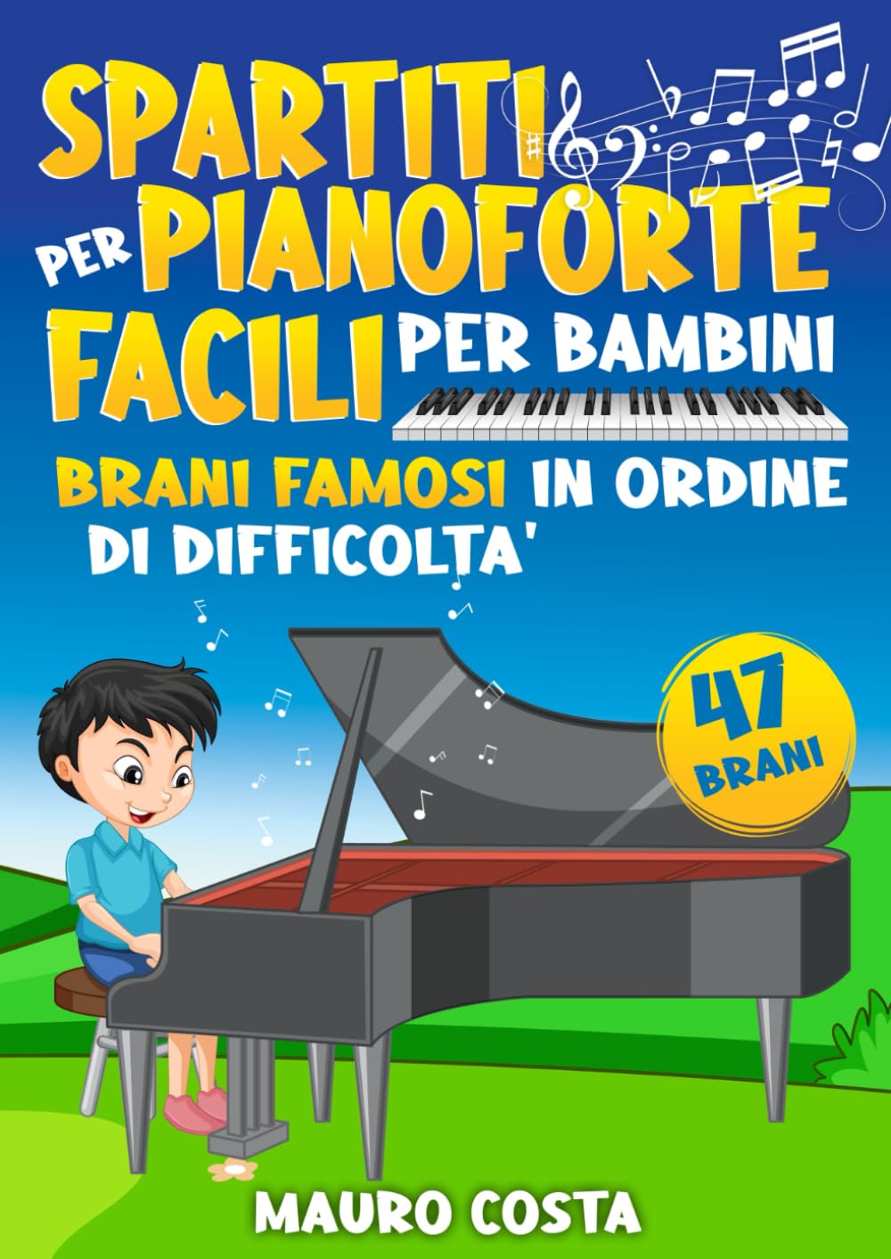 Spartiti per Pianoforte Facili per Bambini: Brani Famosi in Ordine di Difficoltà Sheet Music