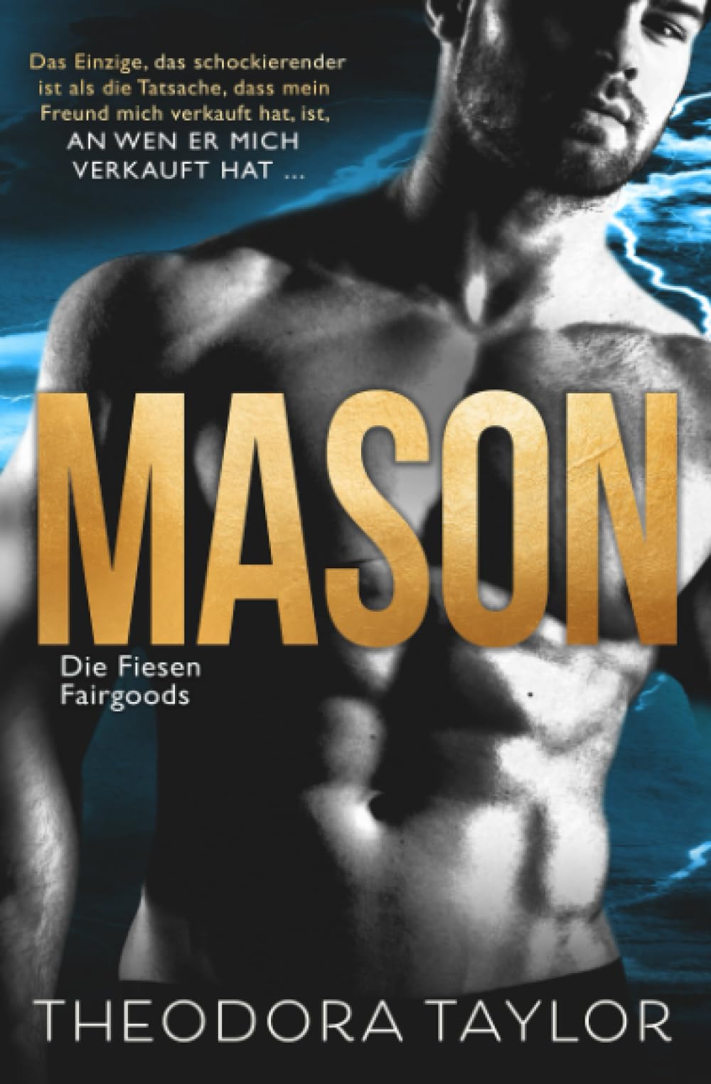 Mason: Sein Besitz (Die Fiesen Fairgoods, Band 4) Contemporary Romance