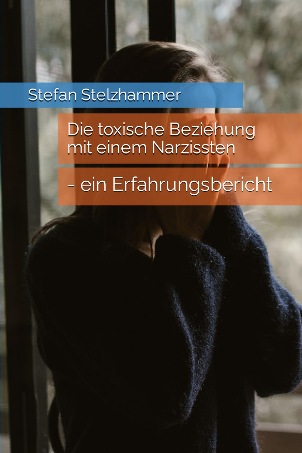 Die toxische Beziehung mit einem Narzissten: - ein Erfahrungsbericht Parents & Children