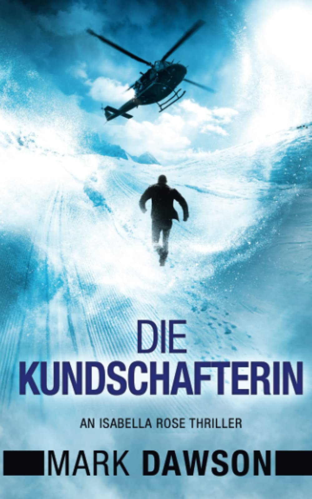 Die Kundschafterin (Isabella Rose, Band 3) Action & Adventure