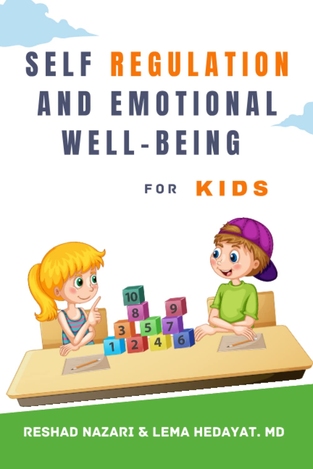 Self-Regulation and Emotional Well-being for Kids: Understand, Empower and Equip your child to deal with their big Emotions, strong Feelings and impulsive Behaviors Education & Training