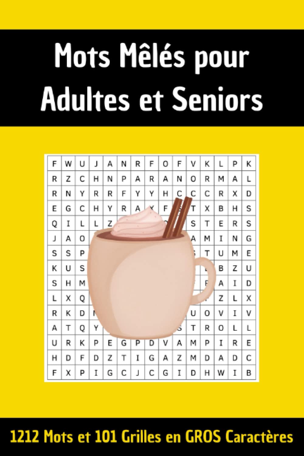 Mots Mêlés pour Adultes et Seniors: 1212 Mots et 101 Grilles en GROS Caractères book